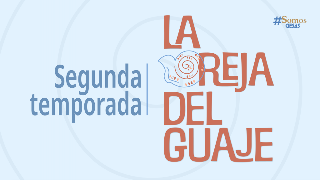 Segunda temporada de La Oreja del Guaje, ya disponible